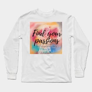 Find Your Passions Long Sleeve T-Shirt